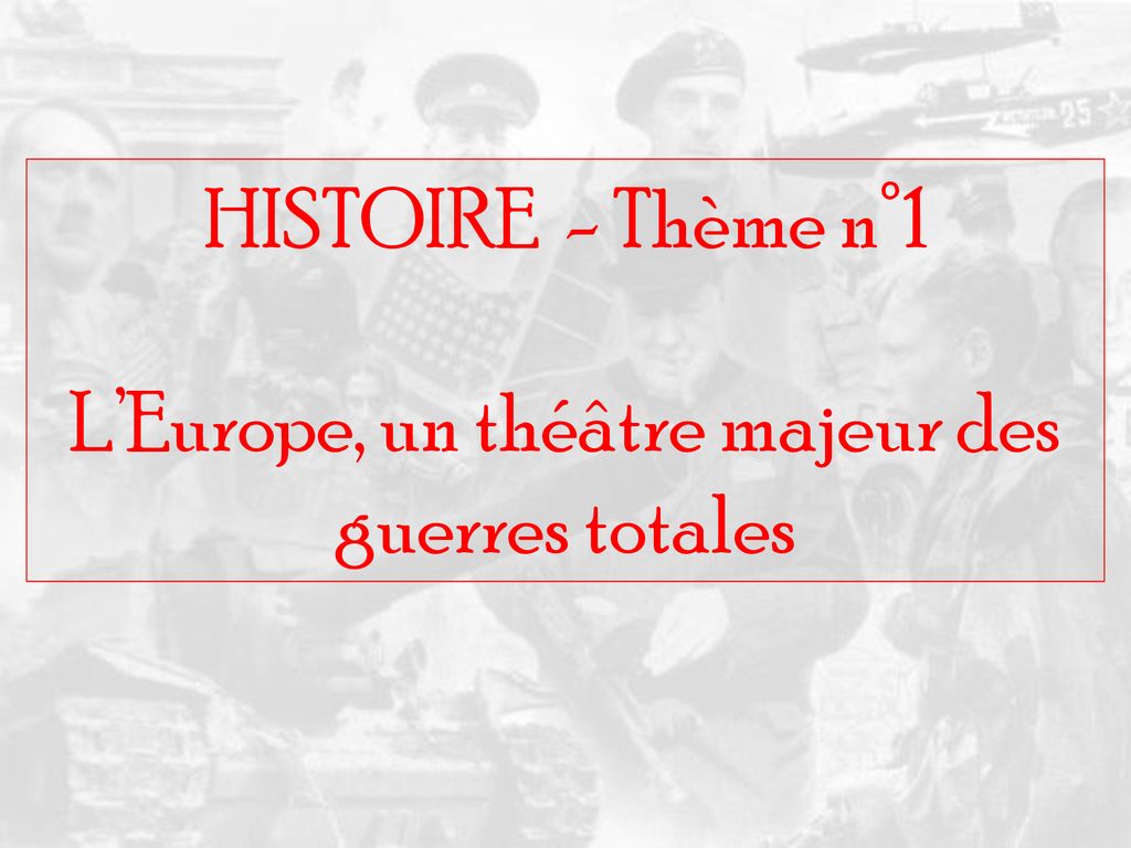 LEurope un théâtre majeur des guerres totales ppt télécharger